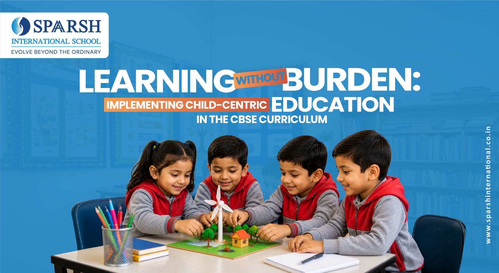 Learning Without Burden: Implementing Child-Centric Education in the CBSE Curriculum